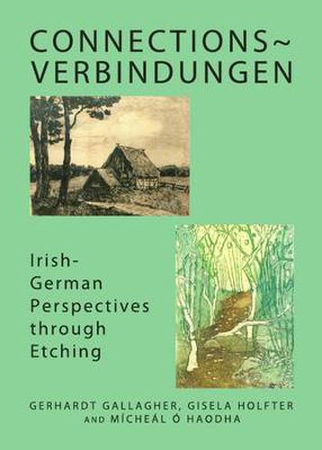 Cover image for Connections~Verbindungen: Irish-German Perspectives through Etching