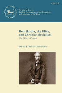Cover image for Keir Hardie, the Bible, and Christian Socialism