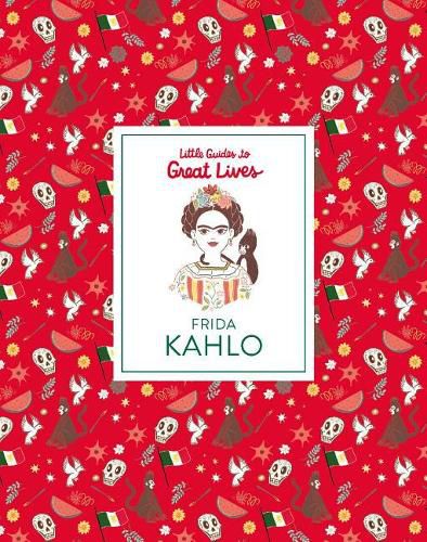 Cover image for Frida Kahlo: Little Guides to Great Lives