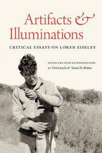 Cover image for Artifacts and Illuminations: Critical Essays on Loren Eiseley