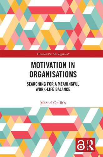 Cover image for Motivation in Organisations: Searching for a Meaningful Work-Life Balance