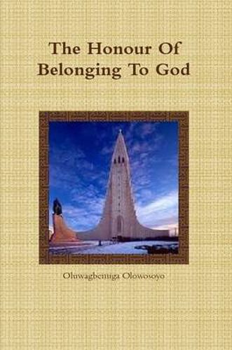 Cover image for The Honour Of Belonging To God