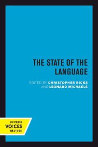 Cover image for The State of the Language: New Observations, Objections, Angers, Bemusements, Hilarities, Perplexities, Revelations, Prognostications, and Warnings for the 1990s.