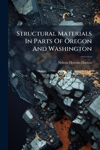 Cover image for Structural Materials In Parts Of Oregon And Washington
