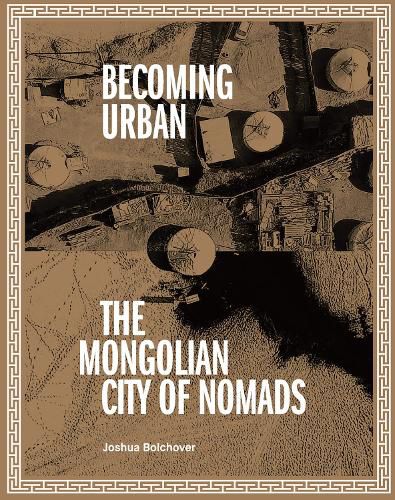 Becoming Urban: City of Nomads