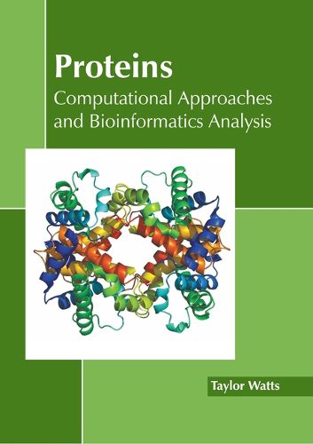 Cover image for Proteins: Computational Approaches and Bioinformatics Analysis