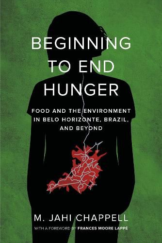 Beginning to End Hunger: Food and the Environment in Belo Horizonte, Brazil, and Beyond