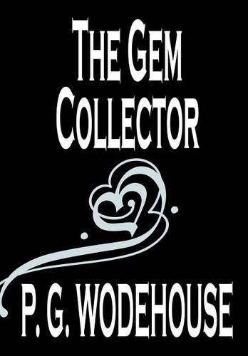 The Gem Collector by P. G. Wodehouse, Fiction, Literary