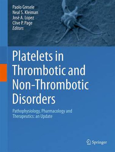 Cover image for Platelets in Thrombotic and Non-Thrombotic Disorders: Pathophysiology, Pharmacology and Therapeutics: an Update