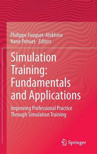 Simulation Training: Fundamentals and Applications: Improving Professional Practice Through Simulation Training