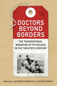 Cover image for Doctors beyond Borders: The Transnational Migration of Physicians in the Twentieth Century