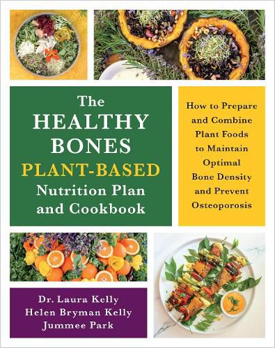 Cover image for The Healthy Bones Plant-Based Nutrition Plan and Cookbook