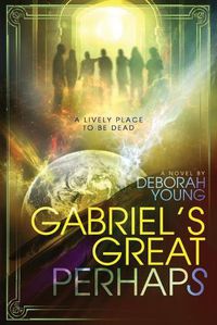 Cover image for Gabriel's Great Perhaps