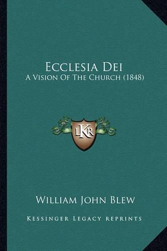 Ecclesia Dei: A Vision of the Church (1848)