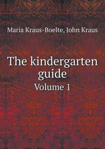 Cover image for The kindergarten guide Volume 1