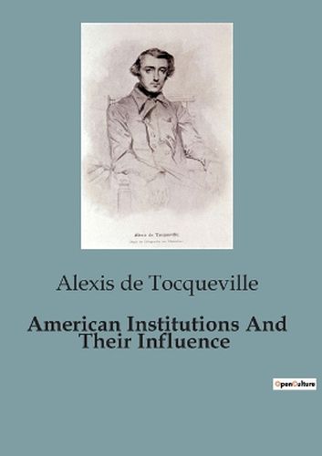 Cover image for American Institutions And Their Influence