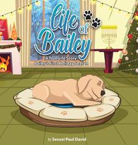 Cover image for Life of Bailey: Bailey's First Holiday Season