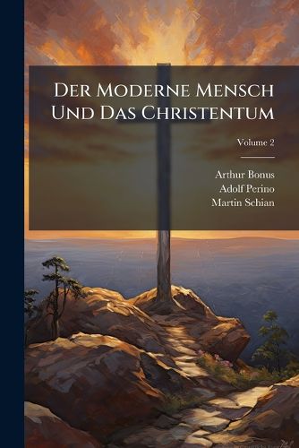 Cover image for Der Moderne Mensch Und Das Christentum