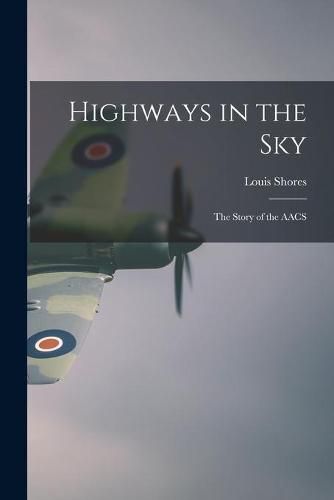 Cover image for Highways in the Sky; the Story of the AACS