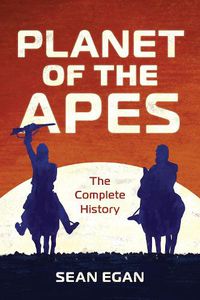 Cover image for Planet of the Apes: The Complete History