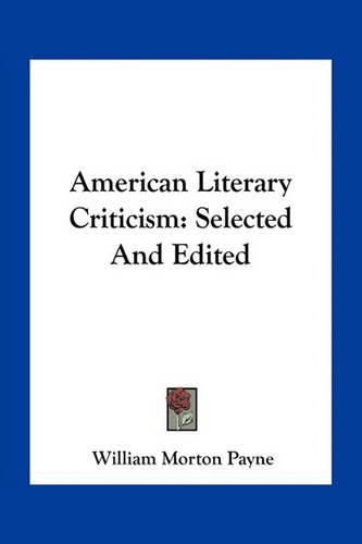 American Literary Criticism: Selected and Edited