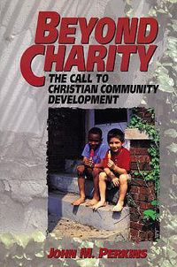 Cover image for Beyond Charity - The Call to Christian Community Development