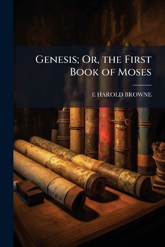 Cover image for Genesis; Or, the First Book of Moses