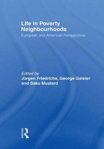 Cover image for Life in Poverty Neighbourhoods: European and American Perspectives