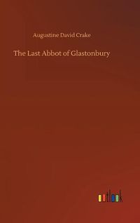 Cover image for The Last Abbot of Glastonbury