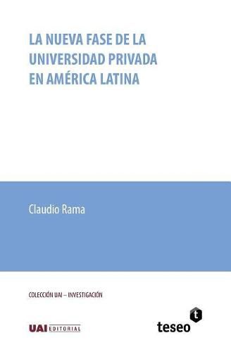 Cover image for La nueva fase de la universidad privada en America Latina