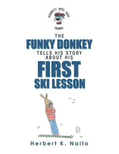 Cover image for The Funky Donkey Tells His Story About His First Ski Lesson