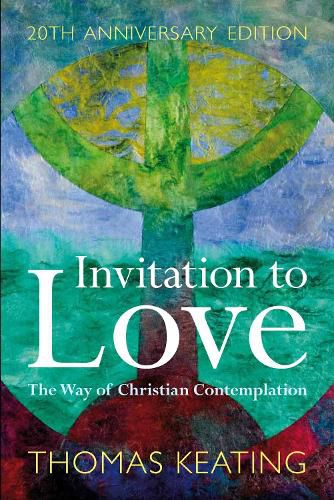 Cover image for Invitation to Love 20th Anniversary Edition: The Way of Christian Contemplation