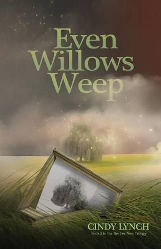 Cover image for Even Willows Weep: Pheonix