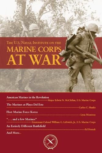 Cover image for The U.S. Naval Institute on the Marine Corps at War