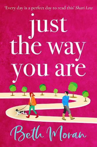 Cover image for Just The Way You Are: The TOP 10 bestselling, uplifting, feel-good read for 2022