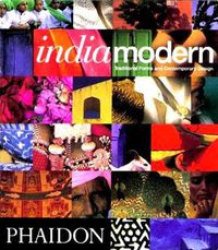 Cover image for India Modern: Traditional Forms and Contemporary Design