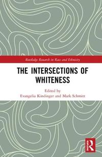 Cover image for The Intersections of Whiteness