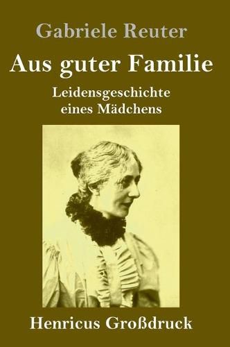 Cover image for Aus guter Familie (Grossdruck)