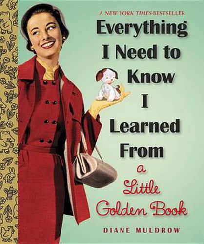 Cover image for Everything I Need To Know I Learned From a Little Golden Book