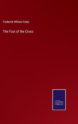 Cover image for The Foot of the Cross