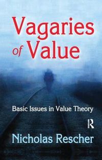 Cover image for Vagaries of Value: Basic Issues in Value Theory