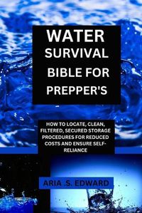 Cover image for Water Survival Bible for Prepper's