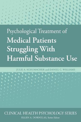 Cover image for Psychological Treatment of Medical Patients Struggling With Harmful Substance Use