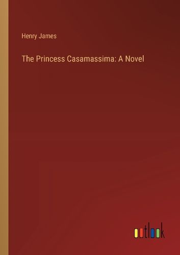 Cover image for The Princess Casamassima