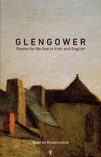 Cover image for Glengower: Poems for No One in Irish and English