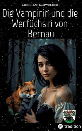 Cover image for Die Vampirin und die Werfuechsin von Bernau