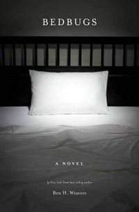 Cover image for Bedbugs: A Novel of Infestation