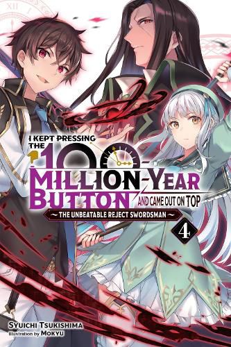 Cover image for I Kept Pressing the 100-Million-Year Button and Came Out on Top, Vol. 4 (light novel)