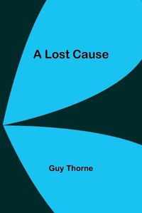 Cover image for A Lost Cause