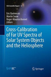 Cover image for Cross-Calibration of Far UV Spectra of Solar System Objects and the Heliosphere